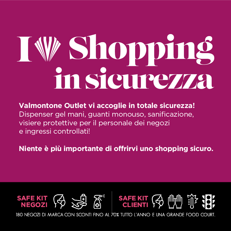 Valmontone Outlet vi accoglie in sicurezza!