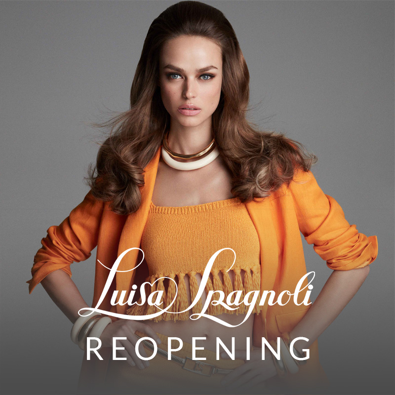 LUISA SPAGNOLI reopening 2023