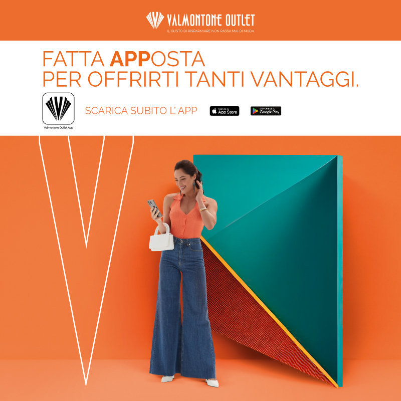 LA NUOVA VALMONTONE OUTLET APP È FATTA APPOSTA PER TE!