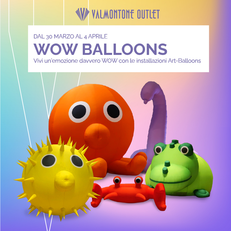 PER I PIÙ PICCOLI, IL GRANDE SPETTACOLO DEGLI WOW BALLOONS.