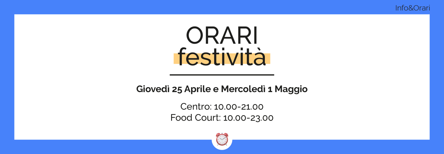 ORARI FESTIVITÀ 25 APRILE E 1 MAGGIO 2024