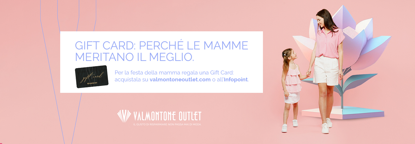 PER LA FESTA DELLA MAMMA 2024 PENSA A UNA GIFT CARD.