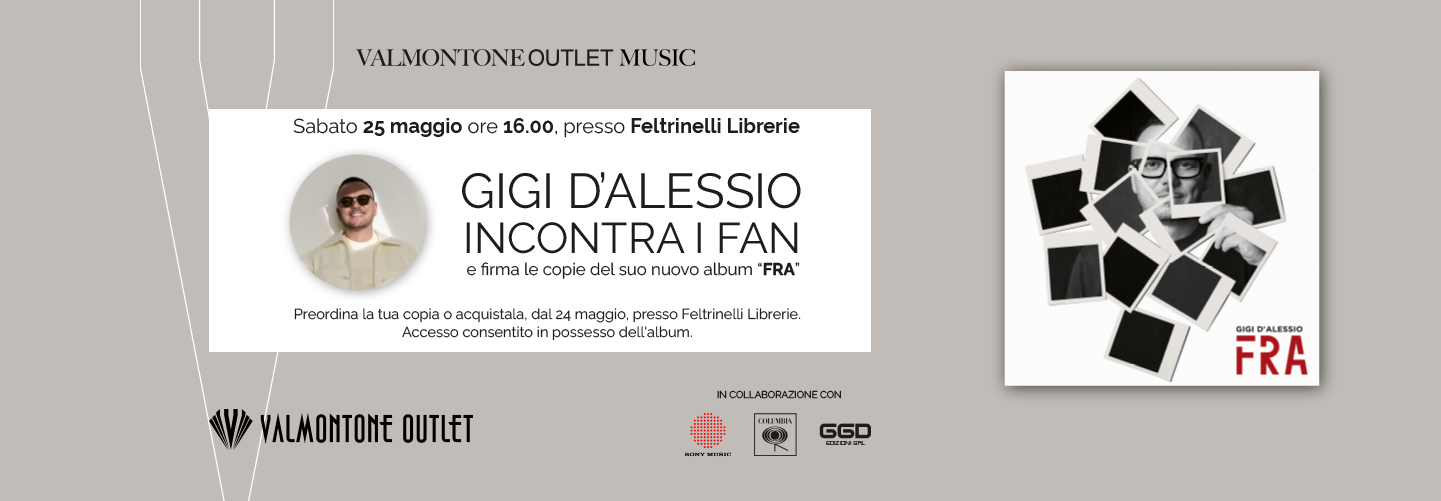 GIGI D’ALESSIO TI ASPETTA A VALMONTONE OUTLET.