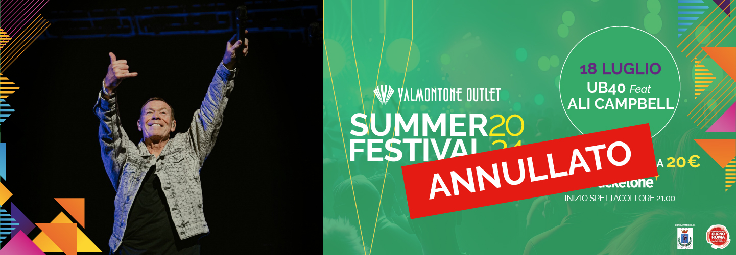 VALMONTONE OUTLET SUMMER FESTIVAL 2024 & UB40 feat. ALI CAMPBELL – ANNULLATO