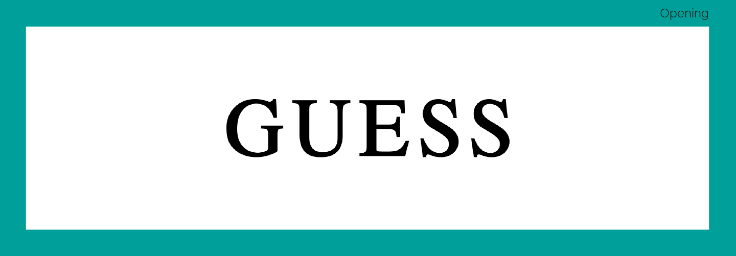 GUESS OPENING 2024