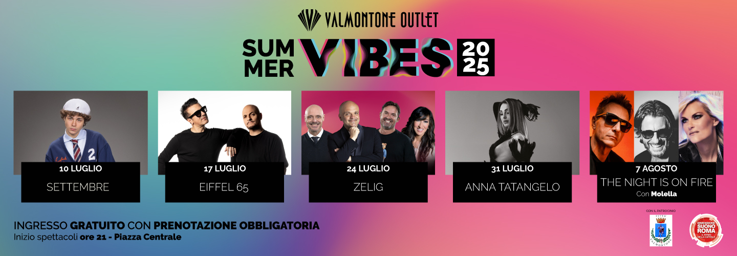 VALMONTONE OUTLET PRESENTA SUMMER VIBES 2025: EMOZIONI E SHOPPING A RITMO DI MUSICA.