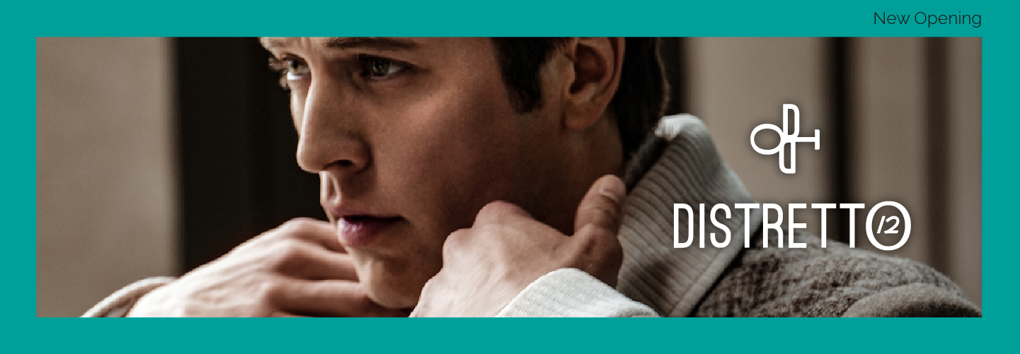 DISTRETTO12: NEW OPENING