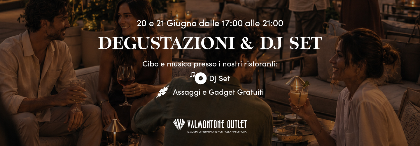 DEGUSTAZIONI GRATUITE E DJ SET