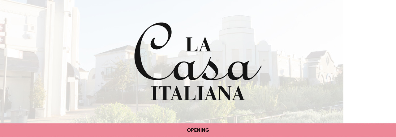 LA CASA ITALIANA – REOPENING 2026